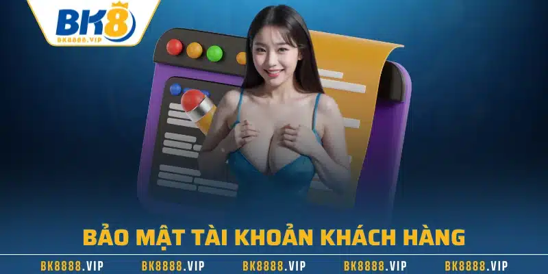 Bảo mật tài khoản khách hàng